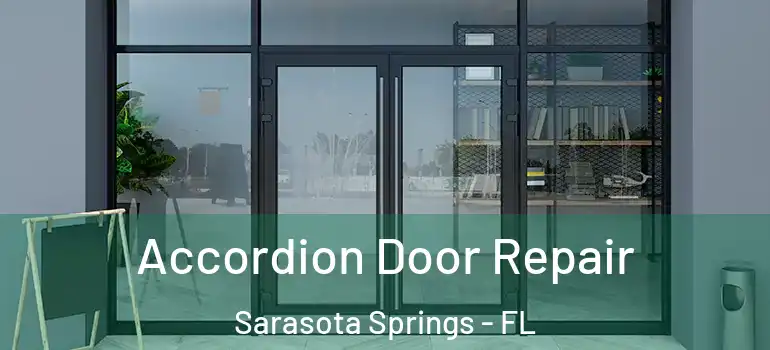  Accordion Door Repair Sarasota Springs - FL
