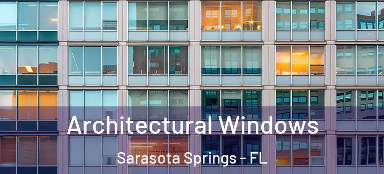  Architectural Windows Sarasota Springs - FL