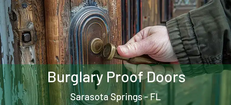  Burglary Proof Doors Sarasota Springs - FL