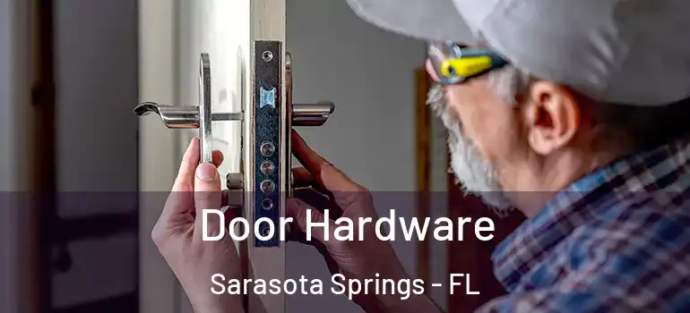  Door Hardware Sarasota Springs - FL