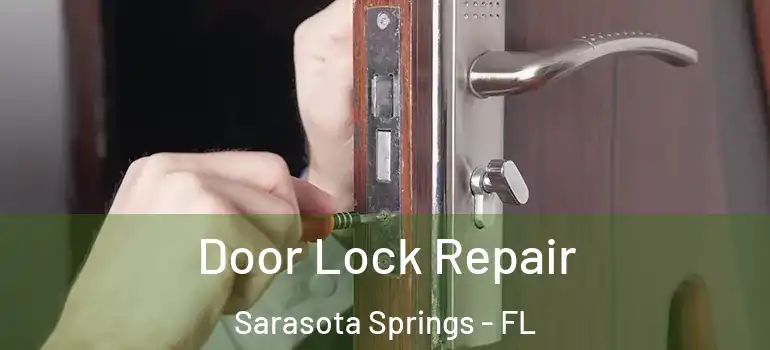  Door Lock Repair Sarasota Springs - FL