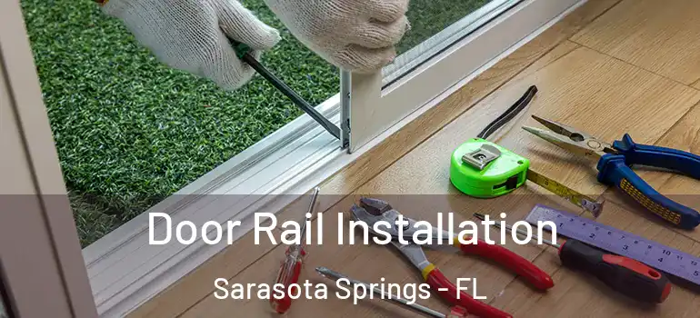  Door Rail Installation Sarasota Springs - FL