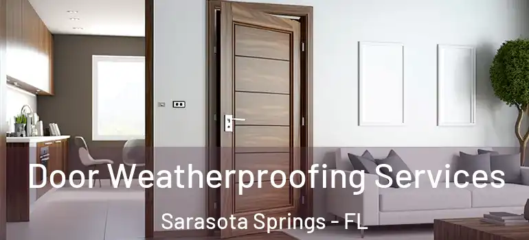  Door Weatherproofing Services Sarasota Springs - FL