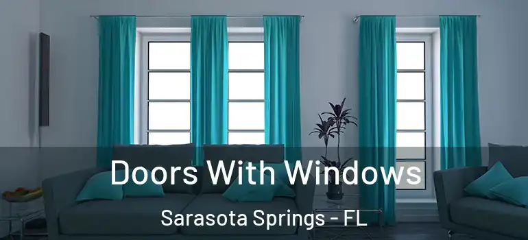  Doors With Windows Sarasota Springs - FL
