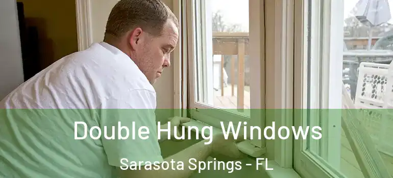  Double Hung Windows Sarasota Springs - FL