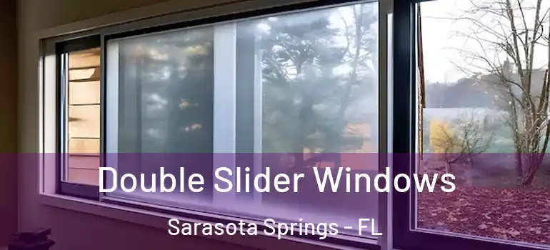  Double Slider Windows Sarasota Springs - FL