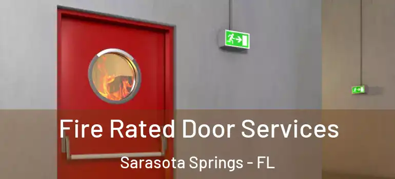  Fire Rated Door Services Sarasota Springs - FL