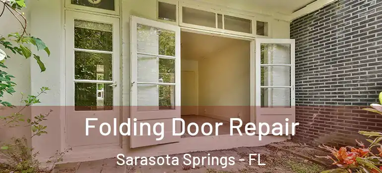  Folding Door Repair Sarasota Springs - FL