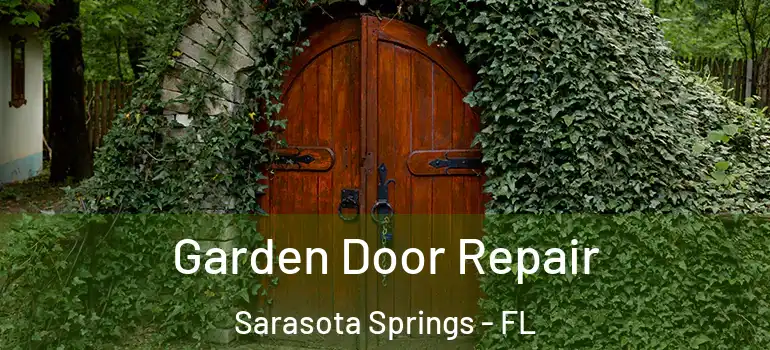  Garden Door Repair Sarasota Springs - FL