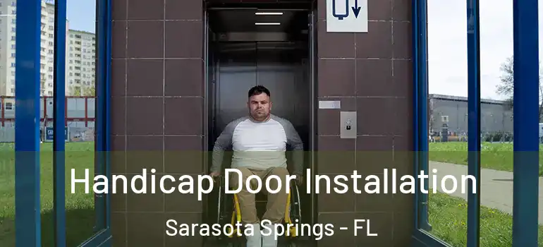  Handicap Door Installation Sarasota Springs - FL