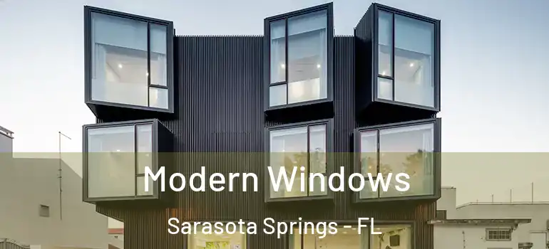  Modern Windows Sarasota Springs - FL