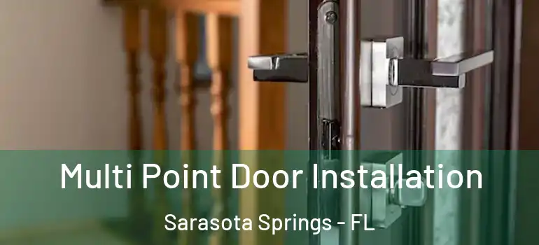  Multi Point Door Installation Sarasota Springs - FL