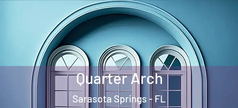  Quarter Arch Sarasota Springs - FL