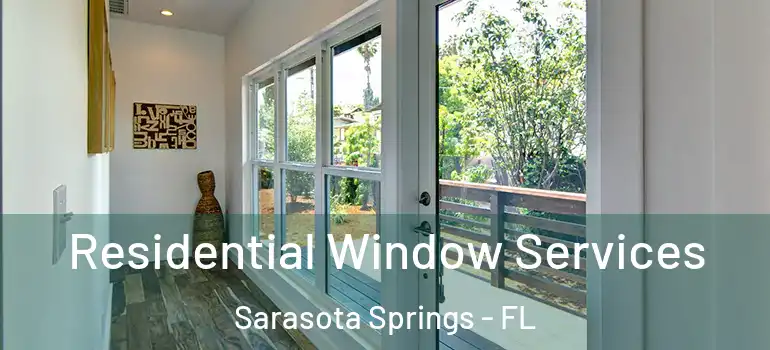  Residential Window Services Sarasota Springs - FL