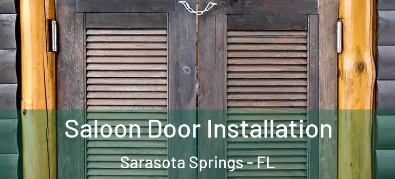  Saloon Door Installation Sarasota Springs - FL