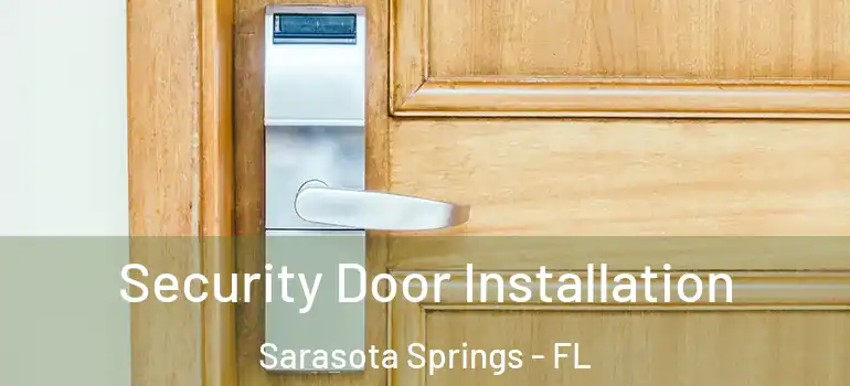  Security Door Installation Sarasota Springs - FL