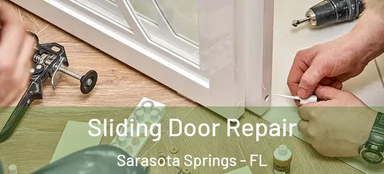  Sliding Door Repair Sarasota Springs - FL
