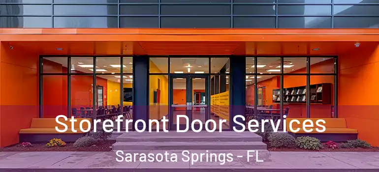  Storefront Door Services Sarasota Springs - FL