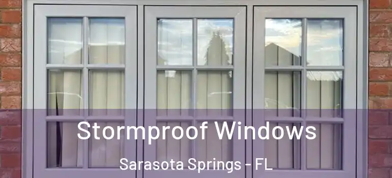  Stormproof Windows Sarasota Springs - FL