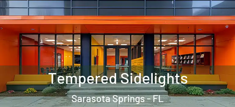  Tempered Sidelights Sarasota Springs - FL
