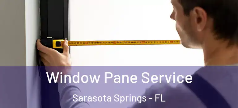  Window Pane Service Sarasota Springs - FL