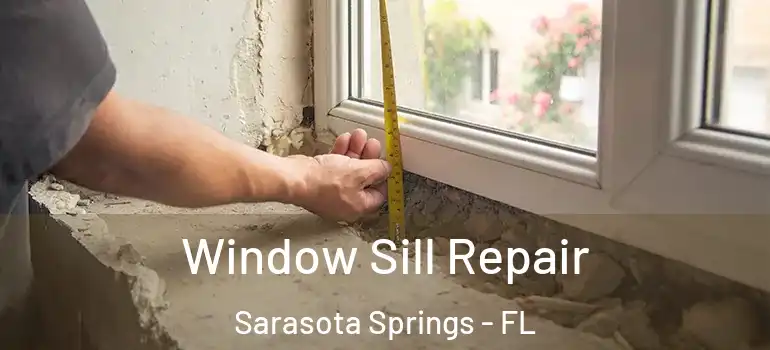  Window Sill Repair Sarasota Springs - FL
