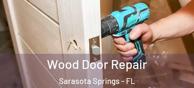  Wood Door Repair Sarasota Springs - FL